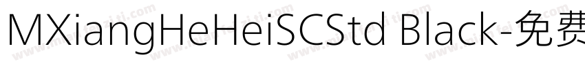 MXiangHeHeiSCStd Black字体转换